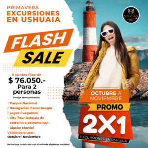 Súper Promo Ushuaia OCTUBRE Y NOVIEMBRE: 4 Excursiones Imperdibles 2 x 1en 6 cuotas!